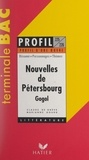 Claude De Grève et Marianne Gourg - Nouvelles de Pétersbourg, La perspective Nevski, Le portrait, Le journal d'un fou, Le nez, Le manteau (XIXe siècle), de Nicolas Gogol - Résumé, personnages, thèmes.