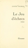 Edith Thomas - Le jeu d'échecs.