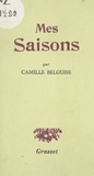 Camille Belguise et Jacques Brenner - Mes saisons.