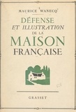Maurice Wanecq et Paul Cade - Défense et illustration de la maison française.