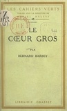 Bernard Barbey et Daniel Halévy - Le cœur gros.