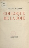 Armand Godoy - Colloque de la joie.