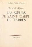 Gaëtan Bernoville et Pierre-Marie Théas - Les sœurs de Saint-Joseph de Tarbes - Maison-mère à Cantaous. Terre de Bigorre.