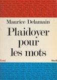 Maurice Delamain - Plaidoyer pour les mots - Un essai de phonétique expressive.
