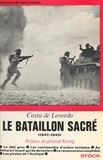 Costa de Loverdo et Marie-Pierre Koenig - Le bataillon sacré, 1942-1945.
