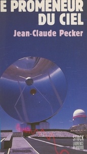 Jean-Claude Pecker et Emmanuel Pernoud - Le promeneur du ciel.