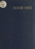 Louis Marion et Francis Ambrière - Franche-Comté.
