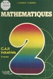 Francis Caudron et Rémy Daerden - Mathématiques - 3e préparatoire, C.A.P. industriels, 2e année.