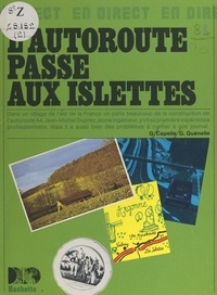 Guy Capelle et Gilbert Quénelle - L'autoroute passe aux Islettes.