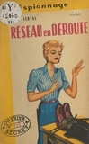 Henri Ferval - Réseau en déroute.