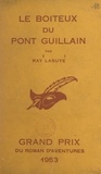 Ray Lasuye et Albert Pigasse - Le boiteux du pont Guillain.