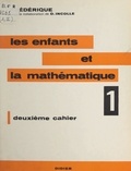  Frédérique (Papy) et Danielle Incolle - Les enfants et la mathématique (1) - Deuxième cahier.
