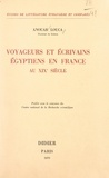 Anouar Louca - Voyageurs et écrivains égyptiens en France au XIXe siècle.