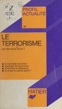 Bernard Gros et Georges Décote - Le terrorisme.