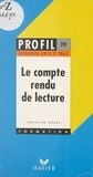 Christine Geray et Georges Décote - Le compte rendu de lecture - Exposé, fiche de lecture.