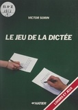 Victor Sorin et René Thimonier - Le jeu de la dictée.
