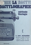 Jean Deslogis - La dactylographie, méthode Deslogis (3). Le travail dactylographique - Exercices complémentaires et sujets d'examens.