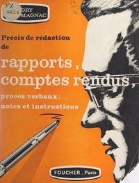 Marguerite Audry et Jean Roumagnac - Précis de rédaction de rapports, comptes rendus, procès-verbaux, notes et instructions.
