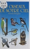 Antoine Devignes et  Aarons - 30 oiseaux de notre ciel.