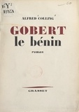Alfred Colling - Gobert le bénin.