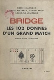 Pierre Albarran et Adrien Aron - Bridge : les 102 donnes d'un grand match.