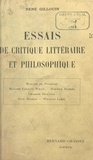 René Gillouin - Essais de critique littéraire et philosophique - Mme de Noailles, Mme Colette Willy, Maurice Barrès, Charles Demange, Jean Moréas, William James.