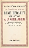 Gaëtan Bernoville - Une fondation sous la Terreur : René Bérault et Anne de la Girouardière - Fondateurs des Filles du Sacré-Cœur-de-Marie.