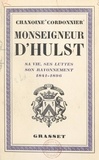 Charles Cordonnier - Monseigneur d'Hulst - Sa vie, ses luttes, son rayonnement, 1841-1896.