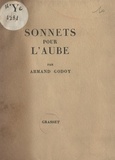 Armand Godoy - Sonnets pour l'aube.