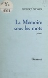 Hubert Nyssen et Max-Pol Fouchet - La mémoire sous les mots.