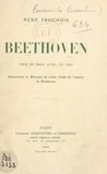 René Fauchois - Beethoven - Pièce en trois actes, en vers, représentée pour la première fois sur le Théâtre national de l'Odéon, le 9 mars 1909.