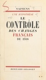  Sapiens - Une hypothèse - Le contrôle des changes français de 1938.