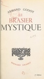 Armand Godoy - Le brasier mystique.