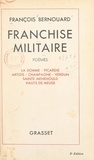 François Bernouard - Franchise militaire - Somme, Picardie, Artois, Alsace, Hauts-de-Meuse, Verdun, Champagne, Sainte-Menehould.