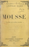 Léopold Aujar - Mousse - La vie au long cours.