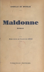 Isabelle de Broglie et Valentine Hugo - Maldonne.
