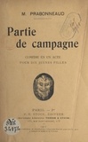 Madeleine Prabonneaud - Partie de campagne - Comédie en un acte pour dix jeunes filles.