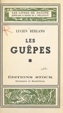 Lucien Berland et Jacques Delamain - Les guêpes.