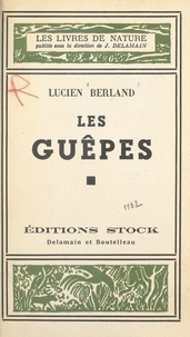 Lucien Berland et Jacques Delamain - Les guêpes.