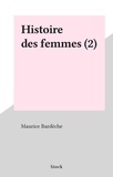 Maurice Bardèche - Histoire des femmes (2).