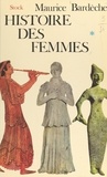 Maurice Bardèche et  Alinari - Histoire des femmes (1).