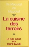 André Daguin et Pierre Duvauchelle - La cuisine des terroirs - De Mapotel en Mapotel. Le Sud-Ouest.