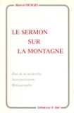 Marcel Dumais - Le Sermon Sur La Montagne. Etat De La Recherche, Interpretation, Bibliographie.