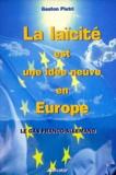 Gaston Pietri - La Laicite Est Une Idee Neuve En Europe. Le Cas Franco-Allemand.