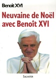  Benoît XVI - Neuvaine de Noël - Sélection de textes du Pape Benoît XVI, sous la direction de Lucio Coco Prières et oraisons de Anna Maria Canopi.