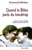 Emmanuel Belluteau - Quand la Bible parle du handicap - Un autre regard.