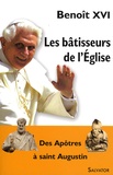  Benoît XVI - Les bâtisseurs de l'Eglise - Des Apôtres à saint Augustin.