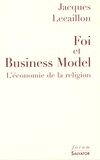 Jacques Lecaillon - Foi et Business Model - L'économie de la religion.