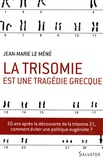 Jean-Marie Le Méné - La trisomie est une tragédie grecque.