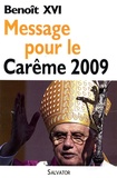  Benoît XVI - Message pour le Carême 2009.